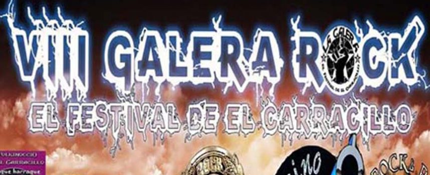 “Galera Rock, el Festival de El Carracillo” celebra mañana su octava edición